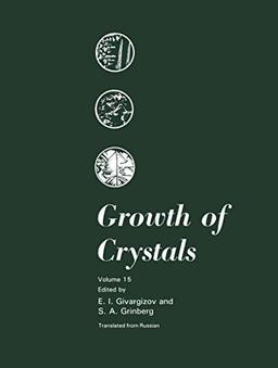 Growth of Crystals (Growth of Crystals, 15, Band 15)