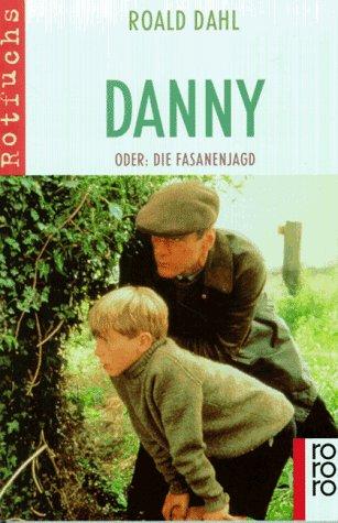 Danny oder Die Fasanenjagd.