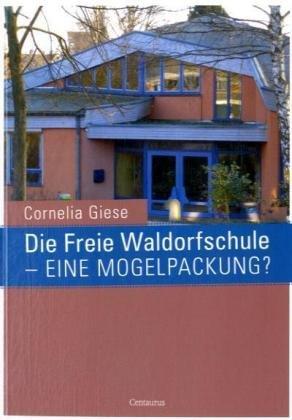 Die Freie Waldorfschule - eine Mogelpackung?