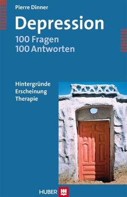 Depression - 100 Fragen 100 Antworten. Hintergründe - Erscheinung - Therapie