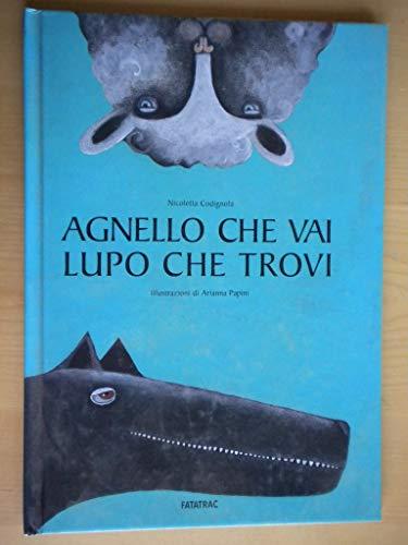 Agnello cha vai lupo che trovi (Grandi albi)