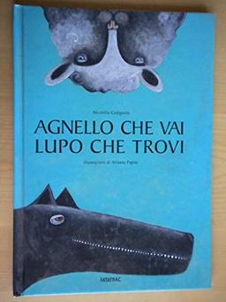 Agnello cha vai lupo che trovi (Grandi albi)