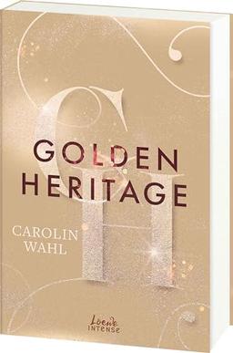 Golden Heritage (Crumbling Hearts, Band 2): Fake Dating vor Oslos High Society – Band 2 der Must-Read-New-Adult-Reihe von SPIEGEL-Bestsellerautorin Carolin Wahl