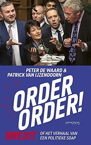 Order, order: Brexit of het verhaal van een politieke soap