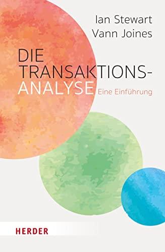 Die Transaktionsanalyse: Eine Einführung in die TA