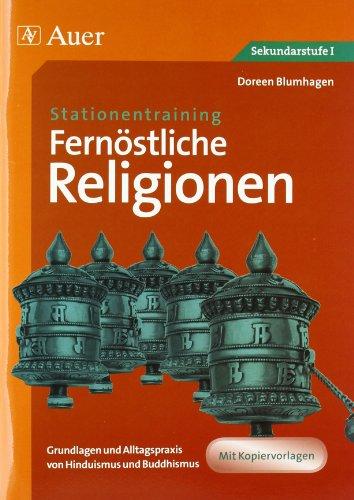 Stationentraining Fernöstliche Religionen: Grundlagen und Alltagspraxis von Hinduismus und Buddhismus (5. bis 10. Klasse)