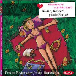 Küsse, Krisen, große Ferien; Freche Mädchen - Freche Hörbücher (CD-Audio)