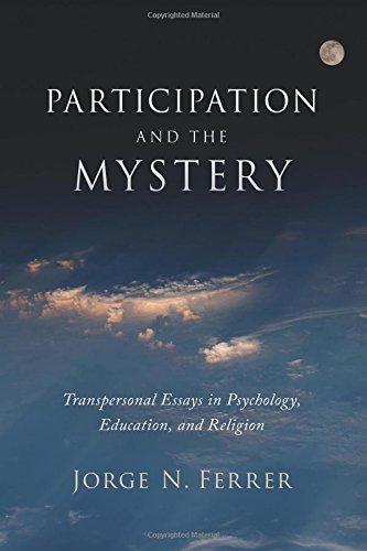 Participation and the Mystery: Transpersonal Essays in Psychology, Education, and Religion