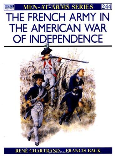 The French Army in the American War of Independence (Men-at-Arms)