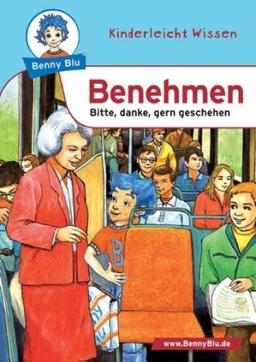 Benny Blu Benehmen: Bitte, danke, gern geschehen