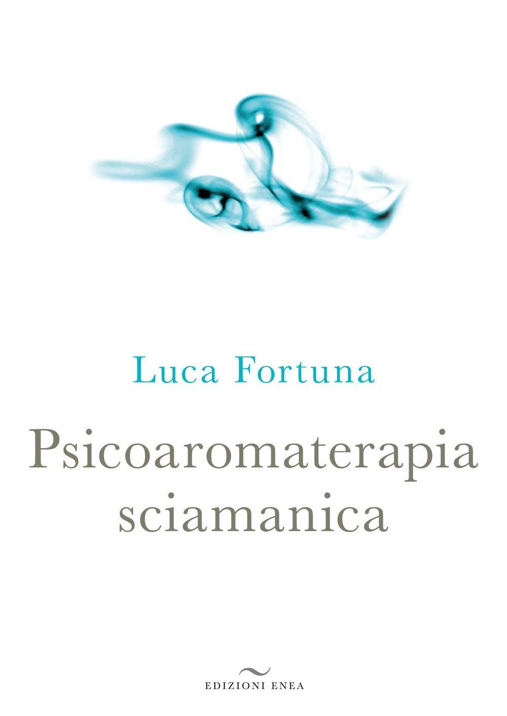 Psicoaromaterapia sciamanica (Laboratorio di naturopatia)