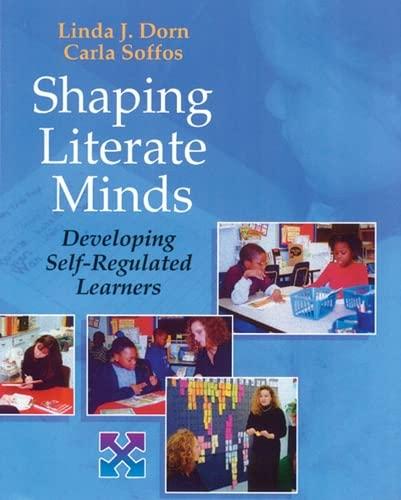 Shaping Literate Minds: Developing Self-Regulated Learners