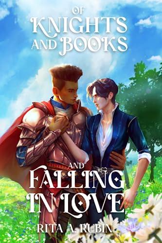 Of Knights and Books and Falling In Love