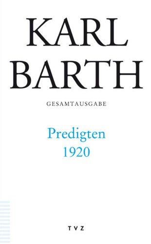 Karl Barth Gesamtausgabe: Karl Barth Predigten 1920: Gesamtausg. I /42