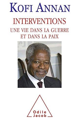 Interventions : une vie dans la guerre et dans la paix