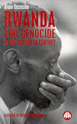 RWANDA AND GENOCIDE IN THE TWENTIETH CENTURY