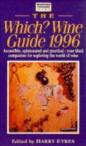 The "Which?" Wine Guide 1996 ("Which?" Guides)