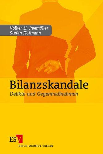 Bilanzskandale: Delikte und Gegenmaßnahmen