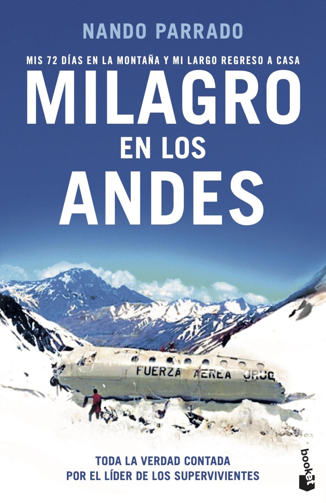 Milagro en los Andes: Mis 72 días en la montaña y mi largo regreso a casa (Biografías y Memorias)