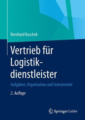 Vertrieb für Logistikdienstleister: Aufgaben, Organisation und Instrumente