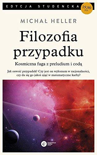 Filozofia przypadku: Kosmiczna fuga z preludium i codą (Edycja Studencka)