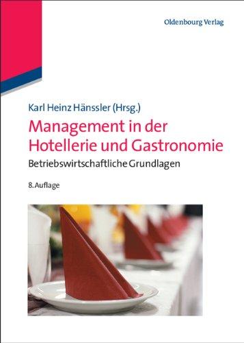 Management in der Hotellerie und Gastronomie: Betriebswirtschaftliche Grundlagen