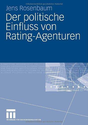 Der Politische Einfluss Von Rating-Agenturen (German Edition)