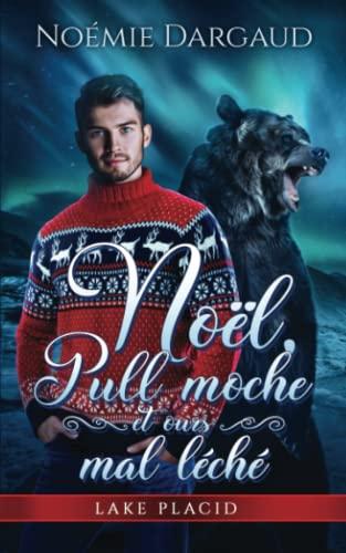 Noël, Pull moche et ours mal léché (Lake Placid, Band 1)