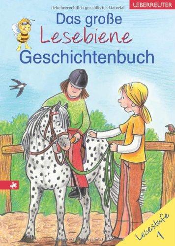 Das große Lesebiene-Geschichtenbuch Lesestufe 1