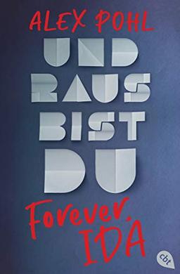 Forever, Ida - Und raus bist du (Die Forever-Ida-Reihe, Band 1)