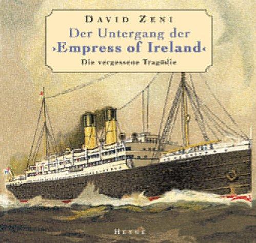 Der Untergang der Empress of Ireland. Die vergessene Tragödie