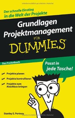 Grundlagen Projektmanagement für Dummies Das Pocketbuch (Fur Dummies)