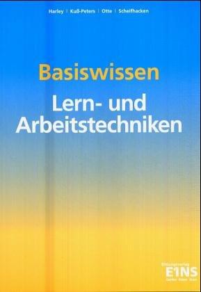 Basiswissen Lern-und Arbeitstechniken. Arbeitsbuch