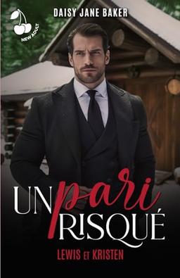 Un pari risqué: Lewis et Kristen (Romance New Adult)