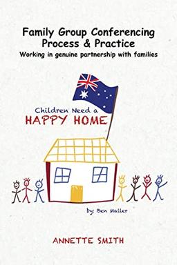 Family Group Conferencing - Process & Practice: Working in Genuine Partnership With Families