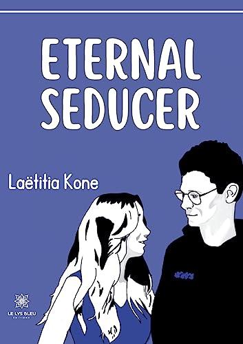 Eternal seducer