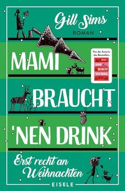 Mami braucht 'nen Drink – erst recht an Weihnachten: Mami braucht 'nen Drink – erst recht an Weihnachten: Von der Autorin des Bestsellers „Mami ... für alle Mütter I (Die Mami-Reihe 5)