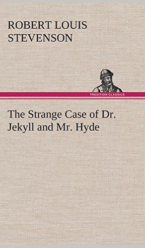 The Strange Case of Dr. Jekyll and Mr. Hyde