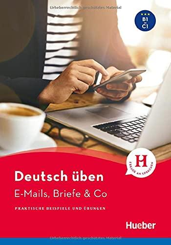 E-Mails, Briefe & Co: Praktische Beispiele und Übungen / Buch (deutsch üben Taschentrainer)