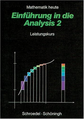 Mathematik heute, Sekundarstufe II, Einführung in die Analysis 2, Leistungskurs