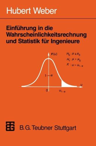 Einführung in die Wahrscheinlichkeitsrechnung und Statistik für Ingenieure (German Edition)