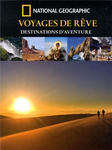 Voyages de rêve, destinations d'aventure