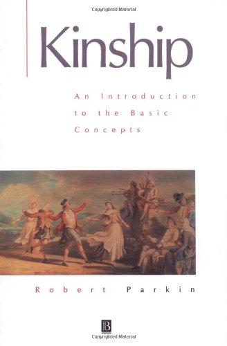 Kinship: An Introduction to the Basic Concepts: An Introduction to Basic Concepts