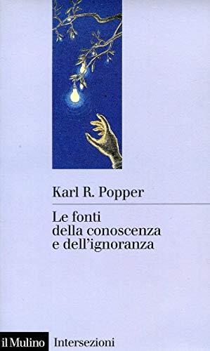 Le fonti della conoscenza e dell'ignoranza (Intersezioni)