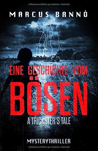 Eine Geschichte vom Bösen: A Trickster's Tale