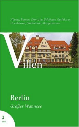 Landhäuser und Villen in Berlin & Potsdam Nr. 3: Grosser Wannsee - Colonie Alsen - Villa Liebermann