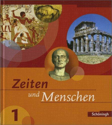 Zeiten und Menschen Ausgabe Baden-Württemberg: Band 1 (Klasse 6): Bildungsstandards 6: Geschichtswerk für das Gymnasium. Bildungsstandards Geschichte Klasse 6