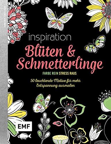 Black Edition: Blüten und Schmetterlinge: 50 leuchtende Motive für mehr Entspannung ausmalen