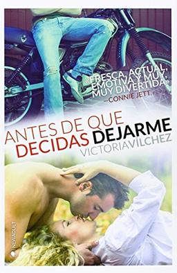 Antes de que decidas dejarme (New Adult)