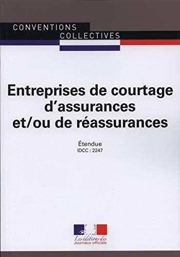 Entreprises de courtage d'assurances et-ou de réassurances : convention collective nationale du 18 janvier 2002 (étendue par arrêté du 14 octobre 2002) : IDCC 2247